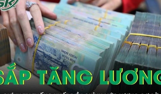 Lương cơ sở sẽ tăng lên 2,53 triệu đồng từ ngày 1/7/2026