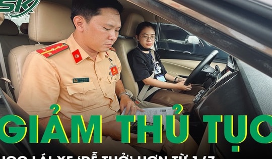 Học lái xe ‘dễ thở’ hơn nhờ loạt quy định mới, giảm mạnh thủ tục từ 1/7