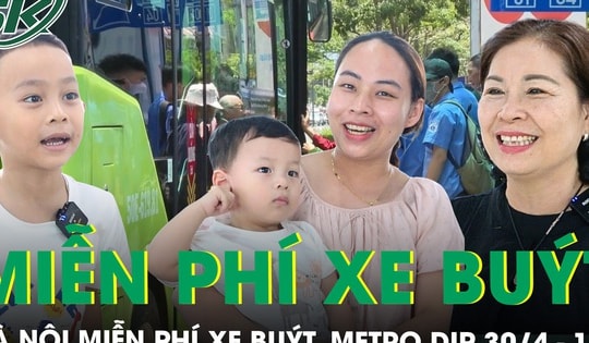 Hà Nội miễn phí xe buýt, metro: Người dân phấn khởi “vi vu” dịp lễ, tận hưởng kỳ nghỉ thảnh thơi, tiết kiệm