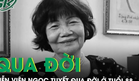 Diễn viên Ngọc Tuyết - bà Thìn của ‘Người thổi tù và hàng tổng’ qua đời ở tuổi 88