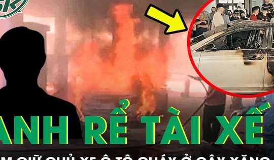 Chủ xe ô tô bị cháy tại cây xăng là anh rể của tài xế, cả hai đều đang bị tạm giữ