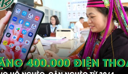 Chính phủ tặng 400.000 điện thoại thông minh cho hộ nghèo, cận nghèo từ 30/4