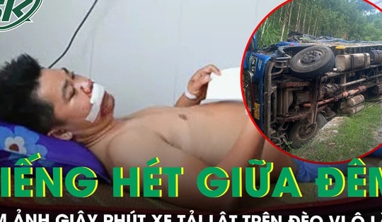 Ám ảnh tiếng hét ‘mất phanh’ giữa đêm trên đèo Vi Ô Lắk: Nạn nhân sống sót kể giây phút xe tải lật