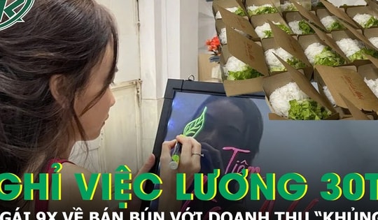 Nghỉ việc văn phòng lương 30 triệu, cô gái 9x bán bún thu gần 400 triệu mỗi tháng