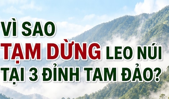 Vì sao tạm dừng leo núi tại 3 đỉnh ở Vườn quốc gia Tam Đảo?