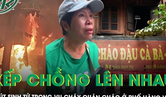 Phút sinh tử trong vụ cháy quán cháo: Gia đình 4 người lớn trốn vào nhà vệ sinh, nằm xếp chồng lên nhau
