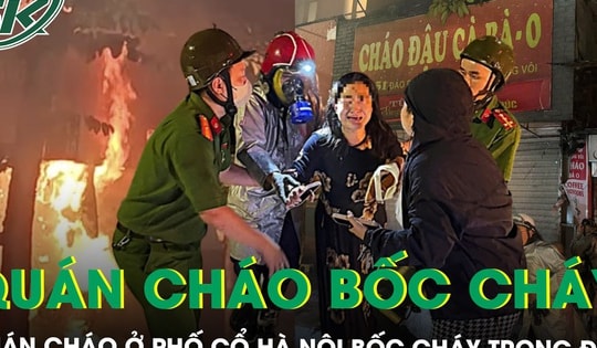 Quán cháo ở phố cổ Hà Nội bốc cháy ngùn ngụt trong đêm, giải cứu 4 người mắc kẹt bên trong