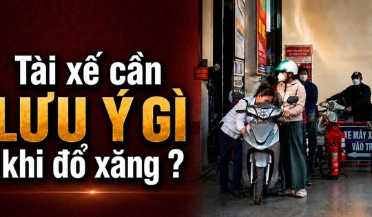 Tài xế cần lưu ý gì khi đổ xăng?