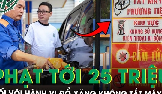 Đổ xăng không tắt máy, tài xế có thể bị phạt tới 25 triệu đồng