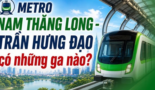 Metro Nam Thăng Long - Trần Hưng Đạo có những ga nào?