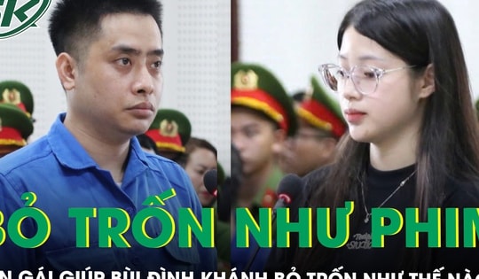 Hé lộ cách bạn gái 21 tuổi giúp Bùi Đình Khánh bỏ trốn như phim sau khi bắn tử vong Thiếu tá công an