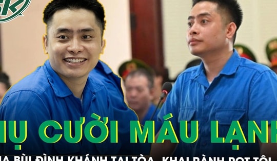 Phẫn nộ với nụ cười máu lạnh của Bùi Đình Khánh tại tòa, khai rành rọt quá trình nổ súng và bỏ trốn