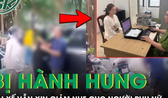Bị chửi bới và hành hung sau va chạm, tài xế lớn tuổi vẫn xin xử lý nhẹ nhất cho người phụ nữ