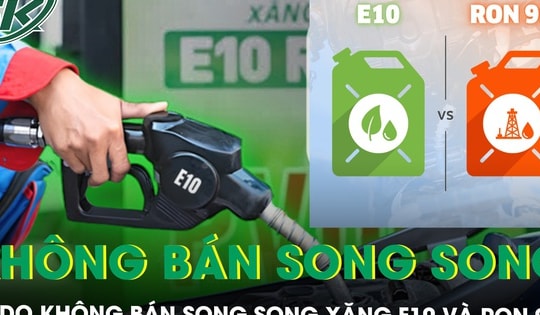 Bộ Công Thương lý giải việc không bán song song xăng E10 và RON 95