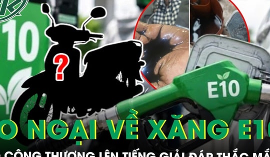 Bộ Công Thương giải đáp việc xe hỏng do dùng xăng E10, hiện tượng xe ‘không bốc’, ngốn nhiên liệu