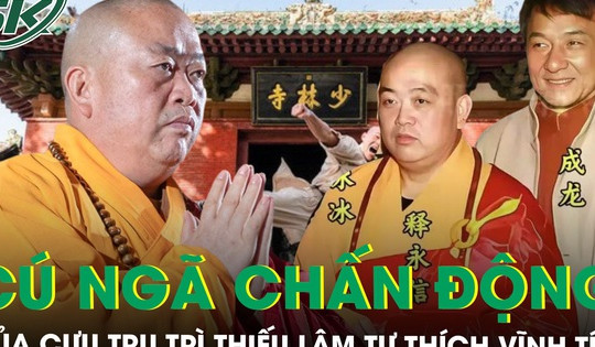 Từ ‘nhà sư quyền lực nhất Trung Quốc’ đến án tù 24 năm: Cú ngã chấn động của trụ trì Thiếu Lâm Tự Thích Vĩnh Tín