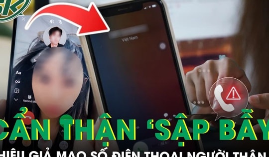 Chiêu lừa mới cực nguy hiểm: Điện thoại hiện đúng số người thân, tài khoản vẫn có thể ‘bốc hơi’