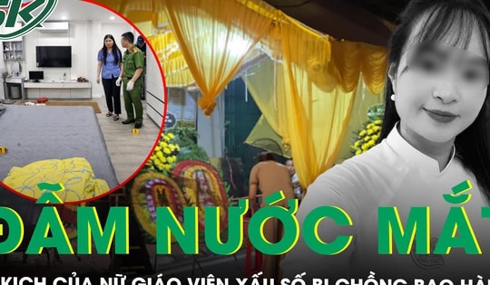 Nghẹn lòng lời kể của mẹ nữ giáo viên tử vong vì bị chồng đánh: "Ở không được mà bỏ không xong"