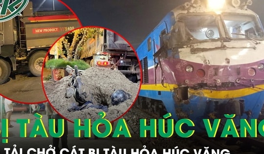 Cố vượt qua đường sắt, xe tải chở cát bị tàu hỏa húc văng, tài xế thoát nạn trong gang tấc