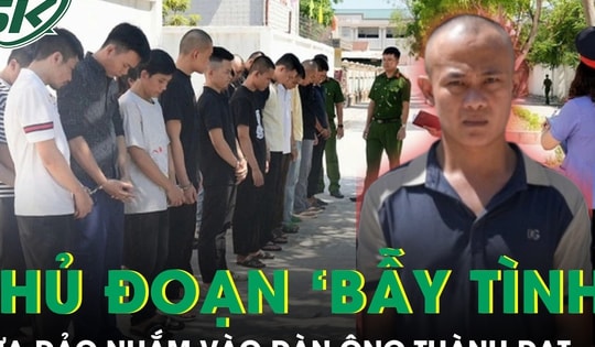 Bóc trần thủ đoạn của nhóm đối tượng giăng bẫy tình nhắm vào đàn ông thành đạt