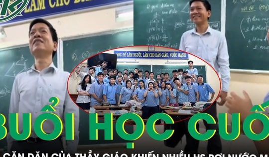 Xúc động lời nhắn gửi của thầy giáo trong buổi học cuối khiến nhiều học sinh rơi nước mắt