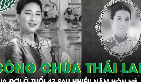Công chúa Thái Lan Bajrakitiyabha qua đời ở tuổi 47