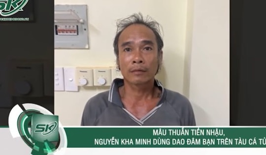 Bi kịch sau chầu nhậu, ngư phủ sát hại bạn cùng tàu khi đang ngủ ở An Giang