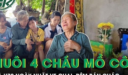Bà U70 ngày nhặt ve chai, đêm bán cháo và hành trình nuôi 4 cháu mồ côi