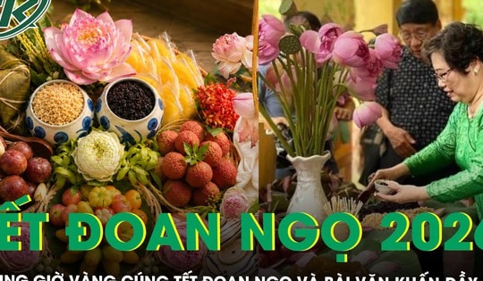 Khung giờ vàng cúng Tết Đoan ngọ năm 2026 và bài văn khấn đầy đủ giúp gia chủ cầu bình an, may mắn