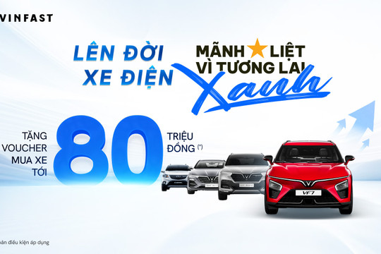 VinFast tặng voucher lên tới 80 triệu đồng để khách cũ chuyển đổi sang xe điện