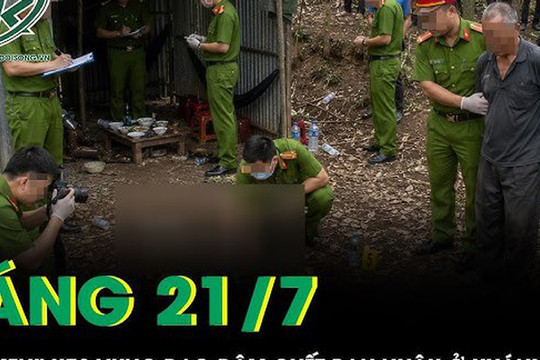 Sáng 21/7: 'Ma men' U70 vung dao đâm chết bạn nhậu ở Khánh Hòa