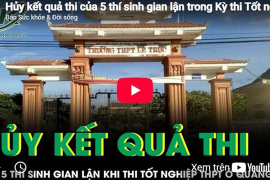 Hủy kết quả thi của 5 thí sinh gian lận trong Kỳ thi Tốt nghiệp THPT tại Quảng Trị