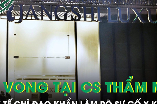 Bộ Y tế chỉ đạo khẩn vụ nam thanh niên tử vong tại thẩm mỹ Jangshi Luxury