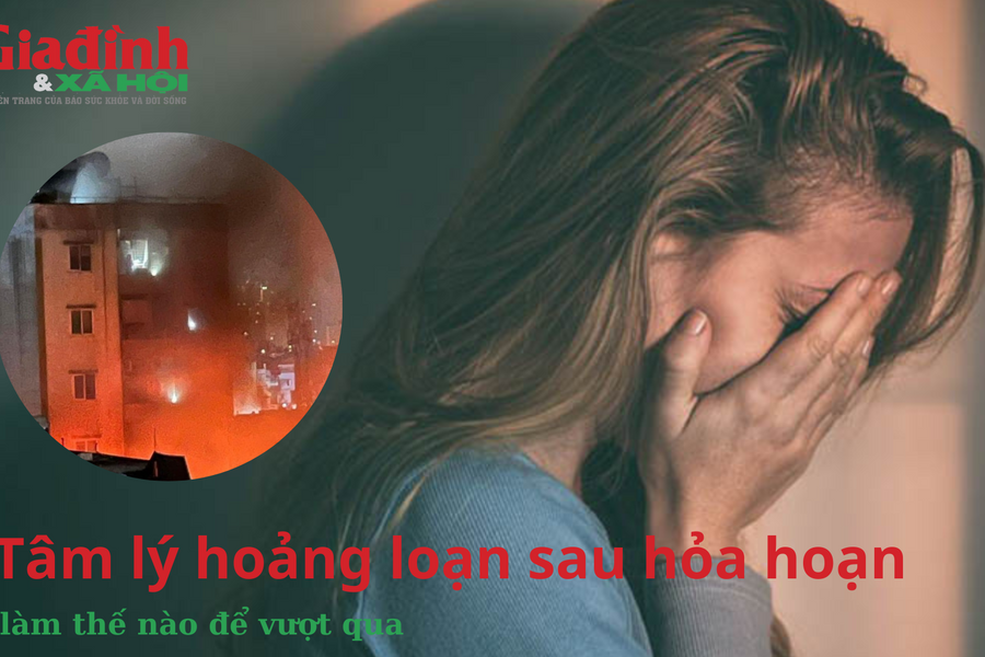 Làm thế nào để vượt qua tâm lý hoảng loạn sau hỏa hoạn?