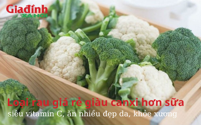 Loại rau giàu canxi hơn sữa, siêu vitamin C, ăn nhiều đẹp da, khỏe xương giá lại khá rẻ, bán rất sẵn ngoài chợ
