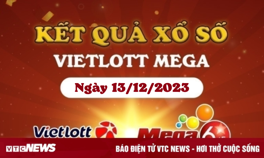 Trực tiếp KQXS Vietlott hôm nay 13/12/2023 - Vietlott Mega 6/45 13/12