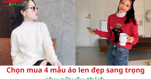 Chọn mua 5 mẫu áo len làm nên phong cách mùa đông sang trọng của phụ nữ thời thượng
