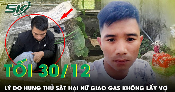Tối 30/12: Vì sao kẻ sát hại người phụ nữ giao gas mất tích 13 năm không lấy vợ