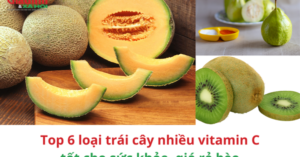 Top 6 loại trái cây nhiều vitamin C tốt cho sức khỏe, giá rẻ bèo