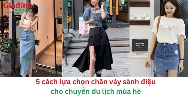 5 cách lựa chọn chân váy sành điệu cho chuyến du lịch mùa hè