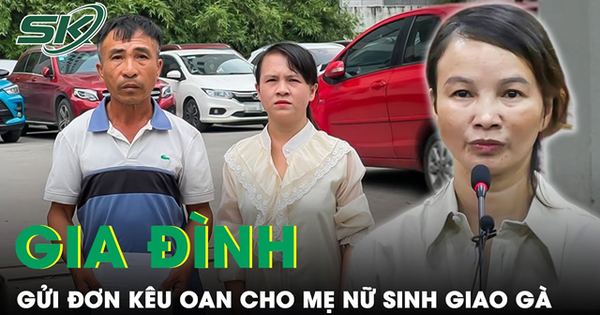 Gia đình mẹ nữ sinh giao gà từ Điện Biên lên Hà Nội gửi đơn kêu cứu