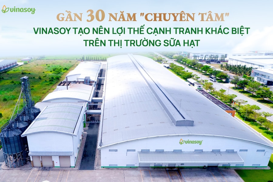 Gần 30 năm "chuyên tâm" Vinasoy tạo nên lợi thế cạnh tranh khác biệt trên thị trường sữa hạt