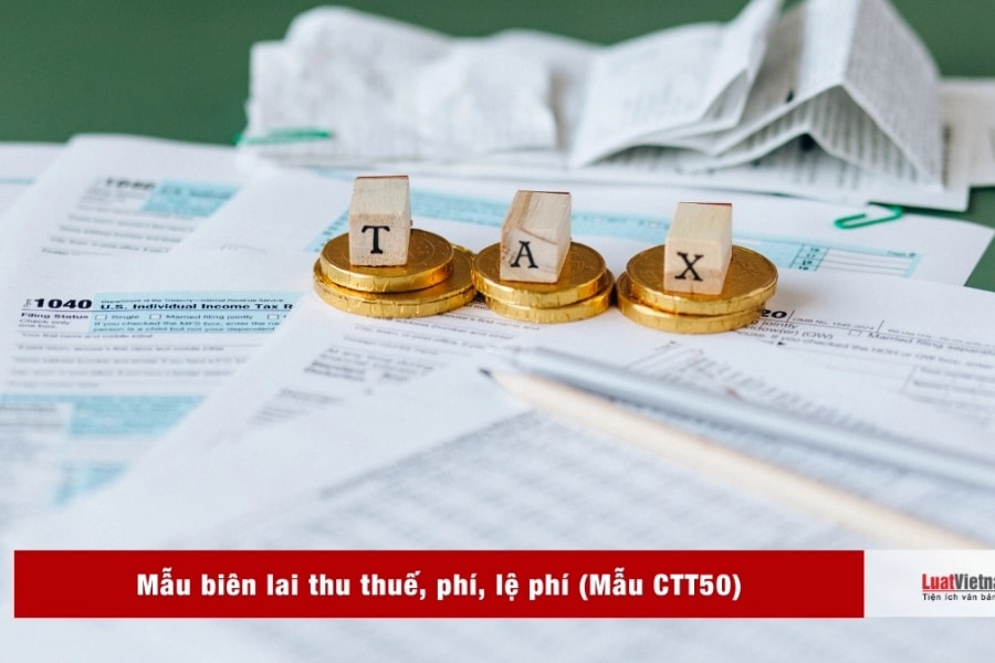 Mẫu biên lai thu thuế, phí, lệ phí (Mẫu CTT50)