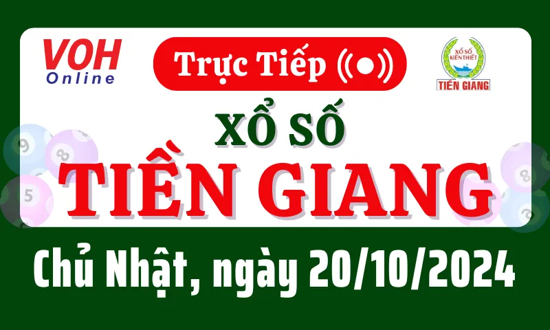XSTG 20/10 - Kết quả xổ số Tiền Giang hôm nay chủ nhật ngày 20/10/2024