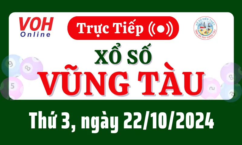 XSVT 22/10 - Kết quả xổ số Vũng Tàu hôm nay thứ 3 ngày 22/10/2024
