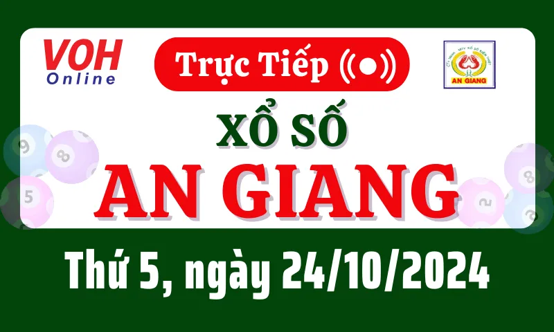 XSAG 24/10 - Kết quả xổ số An Giang hôm nay thứ 5 ngày 24/10/2024