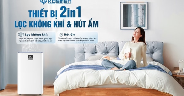 Máy hút ẩm Kosmen - đồng hành bảo vệ sức khỏe và không gian sống gia đình bạn
