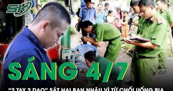Sáng 4/7: Nam thanh niên phục kích đâm bạn nhậu tử vong vì từ chối lời mời uống bia