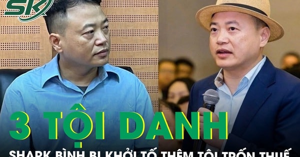 Shark Bình bị khởi tố thêm tội trốn thuế, tổng cộng 3 tội danh