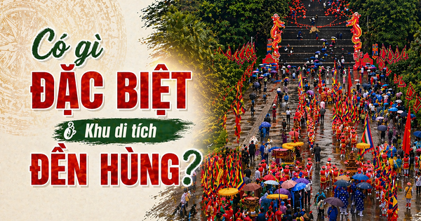 Có gì đặc biệt ở khu di tích Đền Hùng?